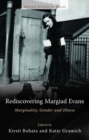 Rediscovering Margiad Evans : Marginality, Gender and Illness - Book