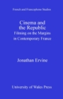 Cinema and the Republic : Filming on the Margins in Contemporary France - eBook