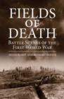 Fields of Death : Battle Scenes of the First World War - Book