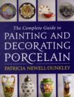 Complete Guide to Painting and Decorating Porcelain - Book