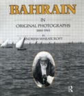 Bahrain in Original Photographs 1880-1961 - Book