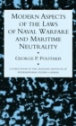 Modern Aspects Of The Laws Of Naval Warfare And Maritime Neutrality - Book