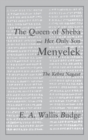 The Queen of Sheba and her only Son Menyelek : The Kebra Nagast - Book