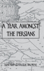 A Year Amongst The Persians - Book
