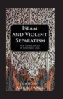 Islam And Violent Separatism - Book