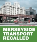 Merseyside Transport Recalled - Book