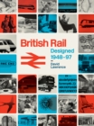British Rail Designed 1948-97 - Book