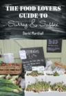 FOOD LOVERS GUIDE SURREY AND SUSSEX - Book