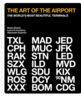 The Art of the Airport : The World's Most Beautiful Terminals - Book