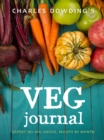 Charles Dowding's Veg Journal : Expert no-dig advice, month by month - Book