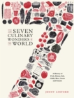The Seven Culinary Wonders of the World : A History of Pork, Honey, Salt, Chilli, Rice, Cacao and Tomato - Book