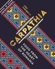 Carpathia : Food from the heart of Romania - Book