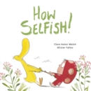 How Selfish - Book