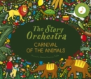 The Story Orchestra: Carnival of the Animals : Press the note to hear Saint-Saens' music Volume 5 - Book