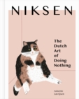 Niksen : The Dutch Art of Doing Nothing - Book
