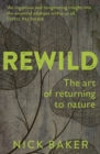 ReWild : The Art of Returning to Nature - Book