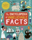 The Encyclopedia of Unbelievable Facts : With 500 perplexing questions to BAMBOOZLE your friends! - Book