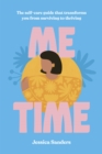 Me Time : The self-care guide that transforms you from surviving to thriving - Book