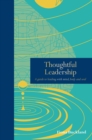 Thoughtful Leadership : A guide to leading with mind, body and soul - Book