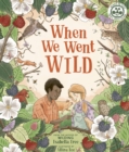 When We Went Wild - Book