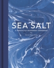 Sea Salt : A Perfectly Seasoned Cookbook - eBook