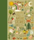 A World Full of Nature Stories : 50 Folktales and Legends - eBook
