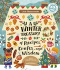 Little Homesteader: A Winter Treasury of Recipes, Crafts, and Wisdom - Book