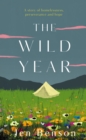 The Wild Year : a story of homelessness, perseverance and hope - eBook