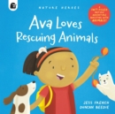 Ava Loves Rescuing Animals : Volume 4 - Book