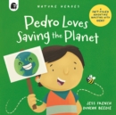 Pedro Loves Saving the Planet : A Fact-filled Adventure Bursting with Ideas! Volume 3 - Book