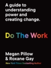 Do The Work : A guide to understanding power and creating change. - eBook