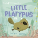 Little Platypus : A Day in the Life of a Platypus Puggle - Book