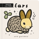 Wee Gallery Touch and Feel: Ears - Book