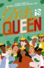 Cash is Queen : A Girl’s Guide to Securing, Spending and Stashing Cash - Book