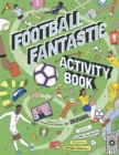 Football Fantastic Activity Book - Book