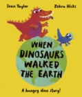 When Dinosaurs Walked the Earth - Book