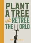 Plant a Tree and Retree the World - Book
