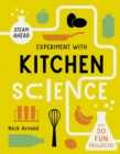 Experiment with Kitchen Science : Fun projects to try at home - Book