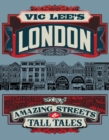 Vic Lee's London : True Tales and Dubious Stories - Book