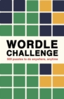 Wordle Challenge : 500 Puzzles to do anywhere, anytime - Book