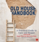 Old House Handbook : A Practical Guide to Care and Repair, 2nd edition - Book