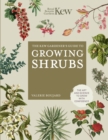 The Kew Gardener's Guide to Growing Shrubs : The Art and Science to Grow with Confidence - Book