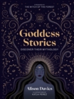 Goddess Stories : Discover their mythology - Book