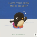 Have You Seen Mikki Olsen? - Book