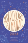 The Astrology Almanac 2024 : Your holistic annual guide to the planets and stars - Book