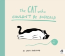The Cat Who Couldn't Be Bothered - Book