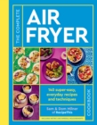 The Complete Air Fryer Cookbook : 140 super-easy, everyday recipes and techniques - THE SUNDAY TIMES BESTSELLER - Book