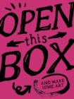 Open This Box And Make Some Art : 40 Playful Artworks You Can Do - Book
