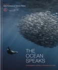 The Ocean Speaks : A photographic journey of discovery and hope - Book