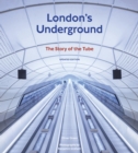 London's Underground, Updated Edition : The Story of the Tube - Book